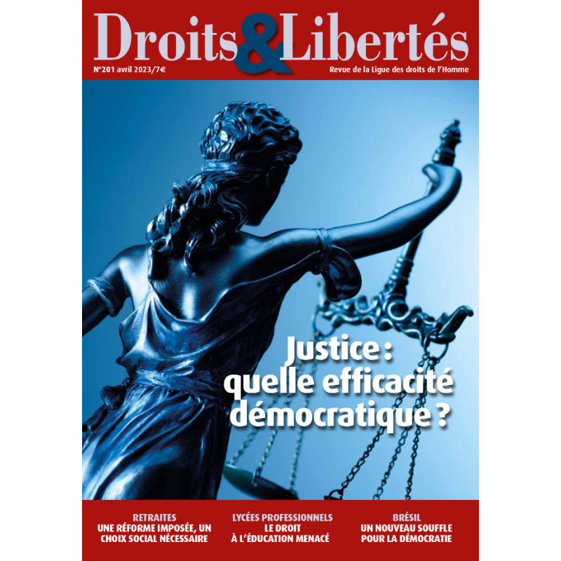 Droits & Libertés n°201 - Justice : quelle efficacité démocratique ?