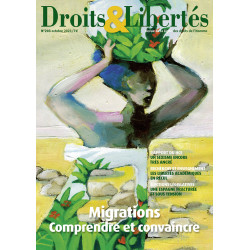Droits & Libertés n°203 - Migrations : comprendre et convaincre