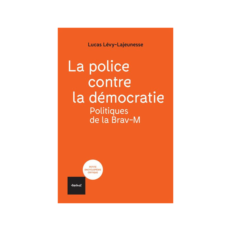 La police contre la démocratie La police contre la démocratie