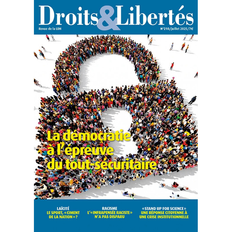 Droits & Libertés n°210 - La démocratie à l’épreuve du tout-sécuritaire Droits & Libertés n°210 - La démocratie à l’épreuve du tout-sécuritaire