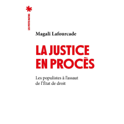 Les Populistes à l'assaut de l'État de droit - Magali lafourcade