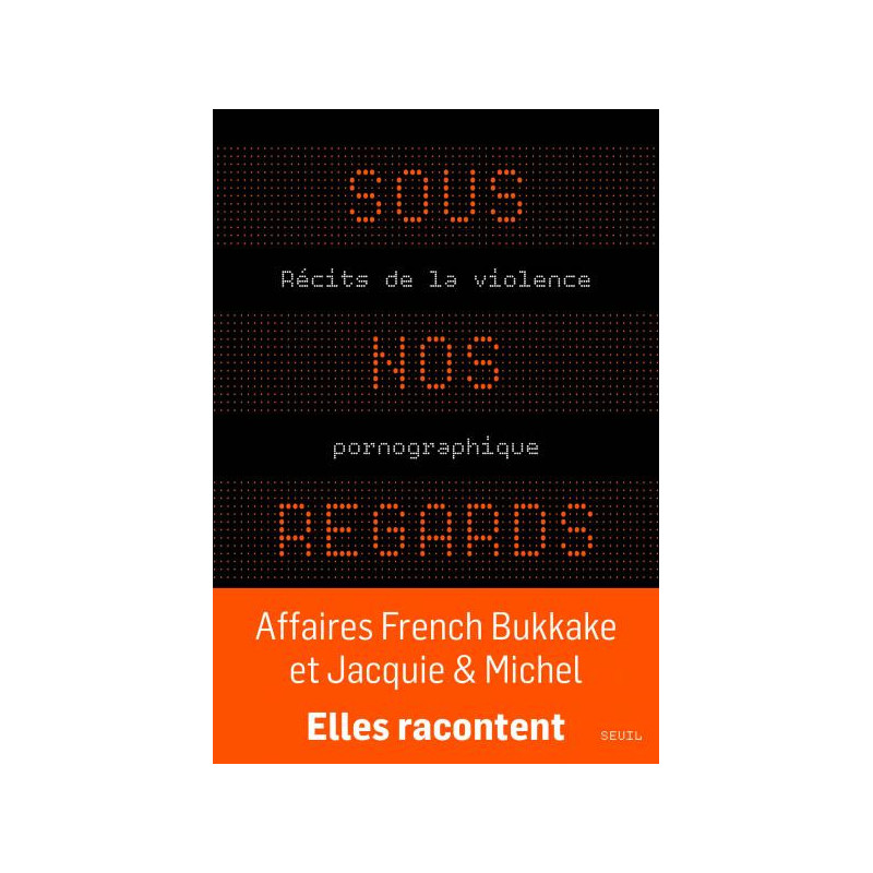 Sous nos regards - Récits de la violence pornographique