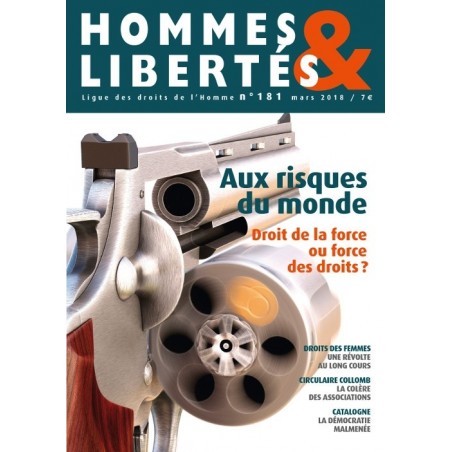 Hommes & Libertés n°181 - Aux risques du monde. Droit de la force ou force des droits ?