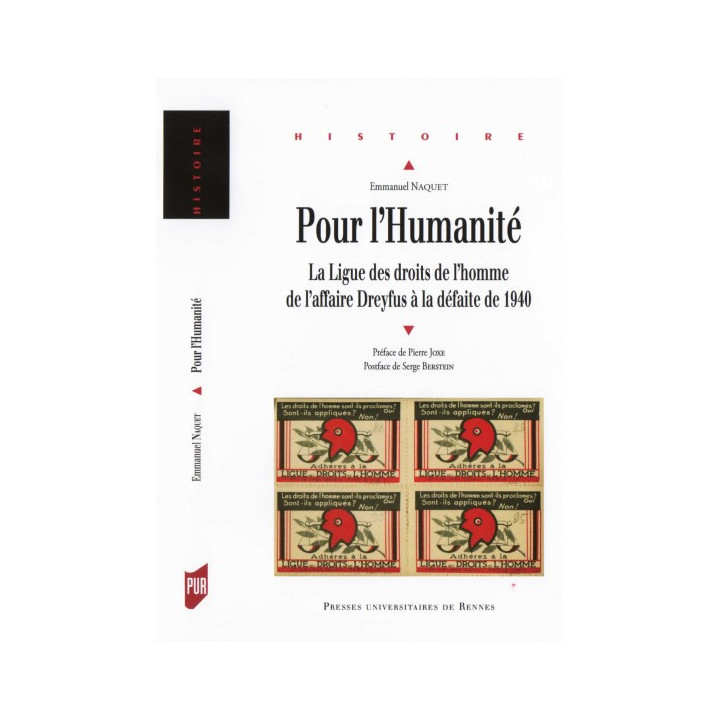 Pour l'Humanité - La Ligue des droits de l'Homme de l'affaire Dreyfus à la défaite de 1940