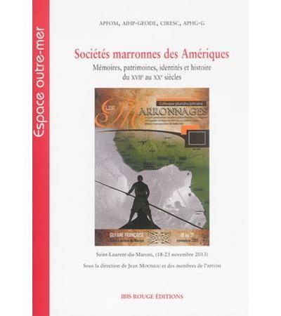 Sociétés marronnes des Amériques Sociétés marronnes des Amériques