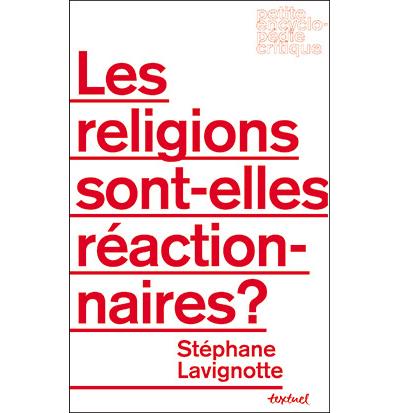 Les religions sont-elles réactionnaires ? Les religions sont-elles réactionnaires ?