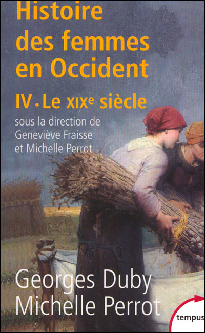Histoire des femmes en Occident, Volume 4, Le XIXème siècle Histoire des femmes en Occident, Volume 4, Le XIXème siècle